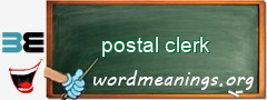 WordMeaning blackboard for postal clerk